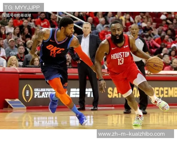 火箭与雷霆对决赛程安排及赛事前瞻分析详解